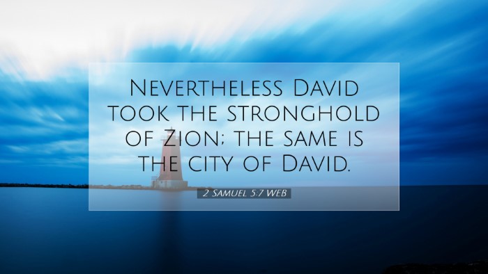 Picture 07 - 2 Samuel 5:7 WEB Desktop Wallpaper - Nevertheless David took the stronghold of Zion; - Desktop Bible Verse Wallpaper