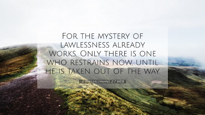 Picture 07 - 2 Thessalonians 2:7 WEB Desktop Wallpaper - For the mystery of lawlessness already works. - Desktop Bible Verse Wallpaper