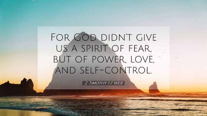 Picture 07 - 2 Timothy 1:7 WEB Desktop Wallpaper - For God didn't give us a spirit of fear, but of - Desktop Bible Verse Wallpaper
