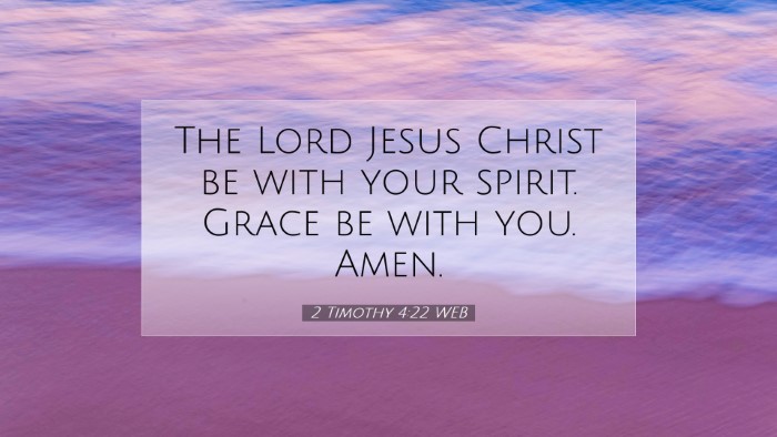Picture 07 - 2 Timothy 4:22 WEB Desktop Wallpaper - The Lord Jesus Christ be with your spirit. Grace - Desktop Bible Verse Wallpaper