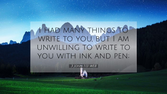 Picture 07 - 3 John 1:13 WEB Desktop Wallpaper - I had many things to write to you, but I am - Desktop Bible Verse Wallpaper