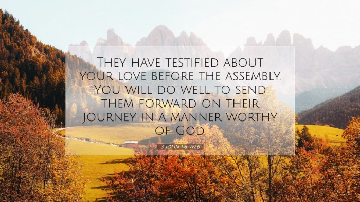 Picture 07 - 3 John 1:6 WEB Desktop Wallpaper - They have testified about your love before the - Desktop Bible Verse Wallpaper