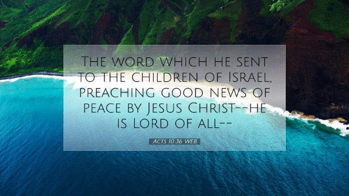 Picture 07 - Acts 10:36 WEB Desktop Wallpaper - The word which he sent to the children of Israel, - Desktop Bible Verse Wallpaper