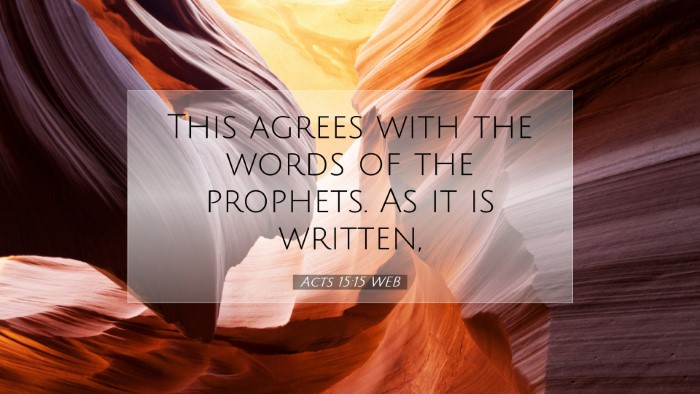 Picture 07 - Acts 15:15 WEB Desktop Wallpaper - This agrees with the words of the prophets. As it - Desktop Bible Verse Wallpaper