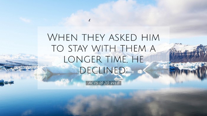 Picture 07 - Acts 18:20 WEB Desktop Wallpaper - When they asked him to stay with them a longer - Desktop Bible Verse Wallpaper