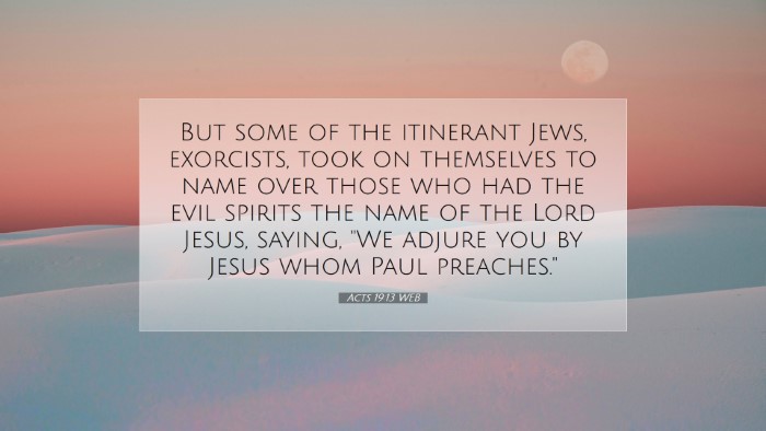 Picture 07 - Acts 19:13 WEB Desktop Wallpaper - But some of the itinerant Jews, exorcists, took - Desktop Bible Verse Wallpaper