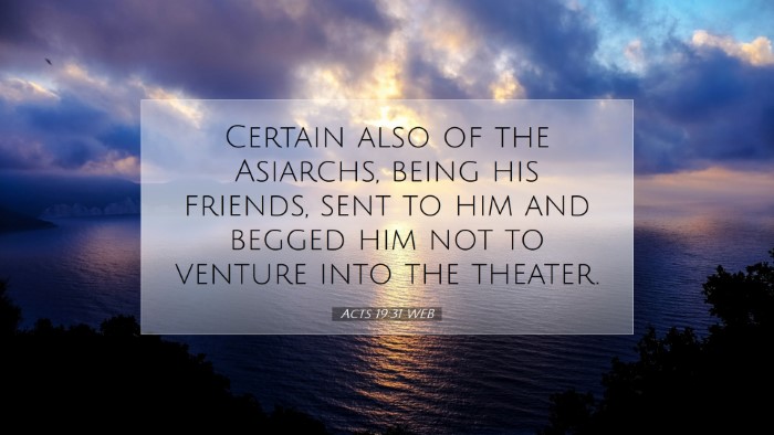 Picture 07 - Acts 19:31 WEB Desktop Wallpaper - Certain also of the Asiarchs, being his friends, - Desktop Bible Verse Wallpaper