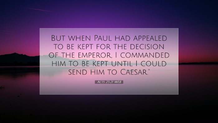Picture 07 - Acts 25:21 WEB Desktop Wallpaper - But when Paul had appealed to be kept for the - Desktop Bible Verse Wallpaper