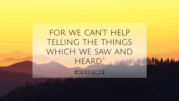 Picture 07 - Acts 4:20 WEB Desktop Wallpaper - for we can't help telling the things which we saw - Desktop Bible Verse Wallpaper