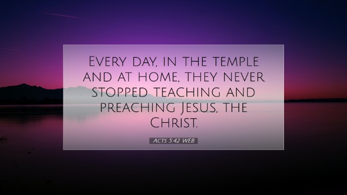 Picture 07 - Acts 5:42 WEB Desktop Wallpaper - Every day, in the temple and at home, they never - Desktop Bible Verse Wallpaper