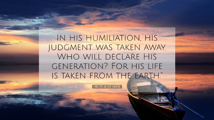 Picture 07 - Acts 8:33 WEB Desktop Wallpaper - In his humiliation, his judgment was taken away. - Desktop Bible Verse Wallpaper