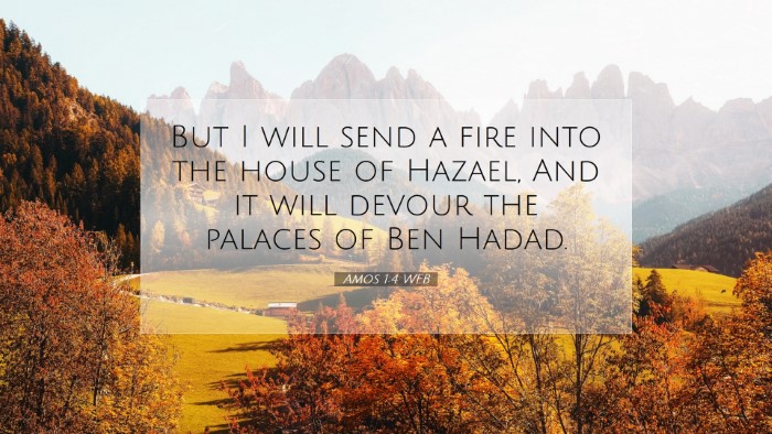 Picture 07 - Amos 1:4 WEB Desktop Wallpaper - But I will send a fire into the house of Hazael, - Desktop Bible Verse Wallpaper