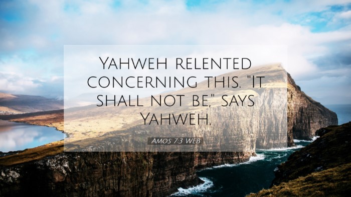 Picture 07 - Amos 7:3 WEB Desktop Wallpaper - Yahweh relented concerning this. 
