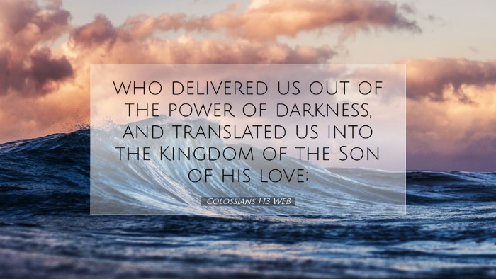 Picture 07 - Colossians 1:13 WEB Desktop Wallpaper - who delivered us out of the power of darkness, - Desktop Bible Verse Wallpaper