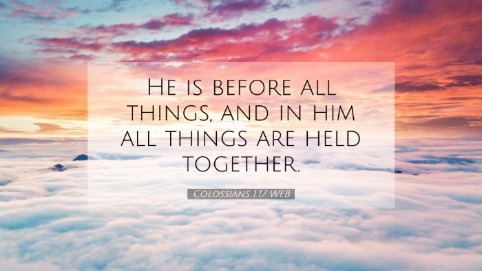 Picture 07 - Colossians 1:17 WEB Desktop Wallpaper - He is before all things, and in him all things - Desktop Bible Verse Wallpaper