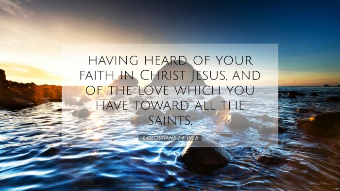 Picture 07 - Colossians 1:4 WEB Desktop Wallpaper - having heard of your faith in Christ Jesus, and - Desktop Bible Verse Wallpaper