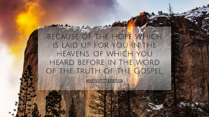 Picture 07 - Colossians 1:5 WEB Desktop Wallpaper - because of the hope which is laid up for you in - Desktop Bible Verse Wallpaper