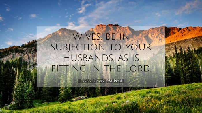 Picture 07 - Colossians 3:18 WEB Desktop Wallpaper - Wives, be in subjection to your husbands, as is - Desktop Bible Verse Wallpaper