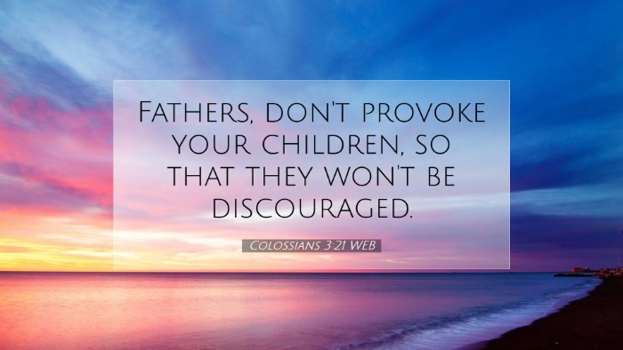Picture 07 - Colossians 3:21 WEB Desktop Wallpaper - Fathers, don't provoke your children, so that - Desktop Bible Verse Wallpaper