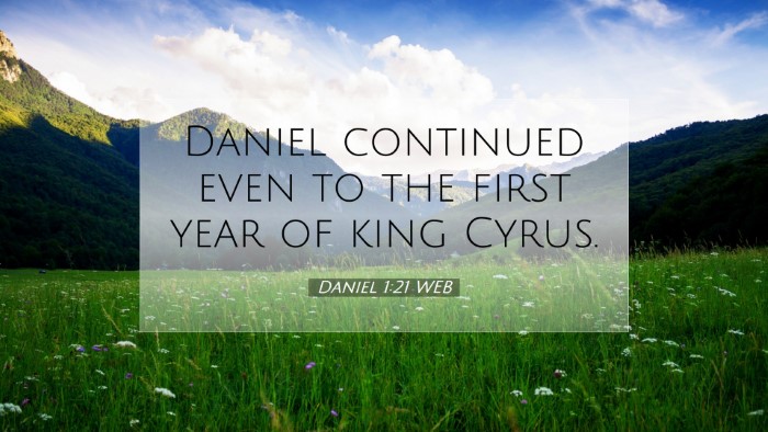 Picture 07 - Daniel 1:21 WEB Desktop Wallpaper - Daniel continued even to the first year of king - Desktop Bible Verse Wallpaper
