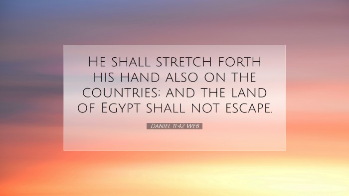 Picture 07 - Daniel 11:42 WEB Desktop Wallpaper - He shall stretch forth his hand also on the - Desktop Bible Verse Wallpaper