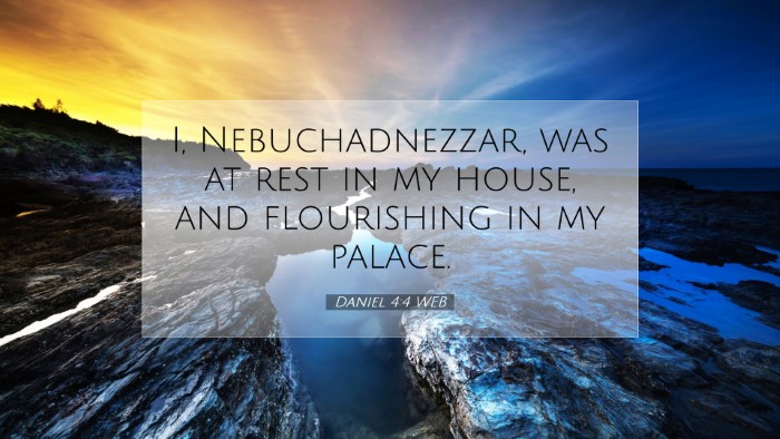 Picture 07 - Daniel 4:4 WEB Desktop Wallpaper - I, Nebuchadnezzar, was at rest in my house, and - Desktop Bible Verse Wallpaper