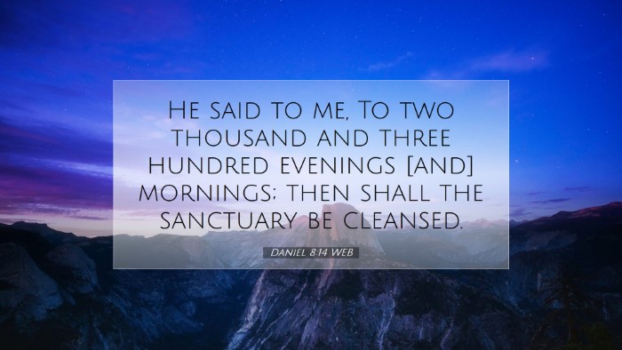 Picture 07 - Daniel 8:14 WEB Desktop Wallpaper - He said to me, To two thousand and three hundred - Desktop Bible Verse Wallpaper