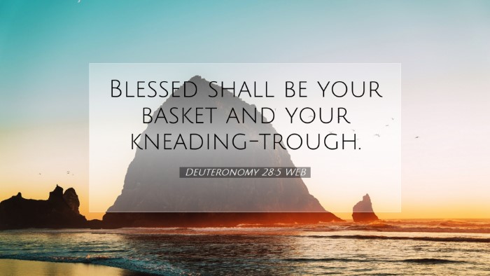Picture 07 - Deuteronomy 28:5 WEB Desktop Wallpaper - Blessed shall be your basket and your - Desktop Bible Verse Wallpaper
