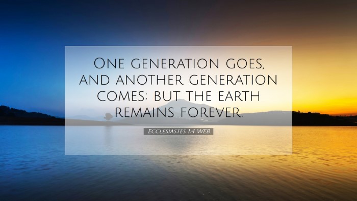 Picture 07 - Ecclesiastes 1:4 WEB Desktop Wallpaper - One generation goes, and another generation - Desktop Bible Verse Wallpaper