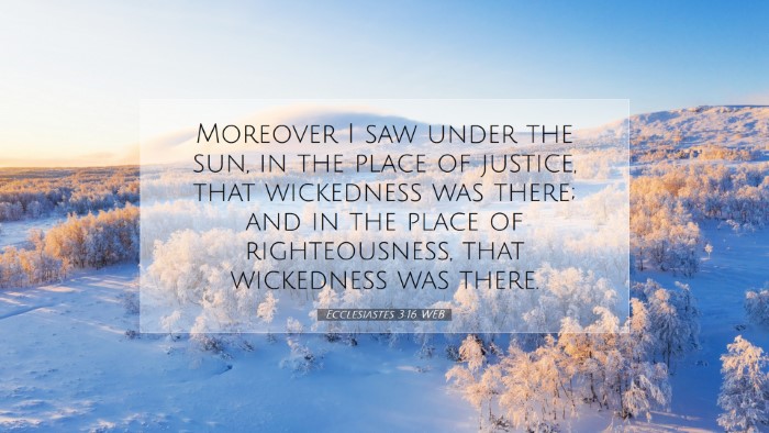 Picture 07 - Ecclesiastes 3:16 WEB Desktop Wallpaper - Moreover I saw under the sun, in the place of - Desktop Bible Verse Wallpaper