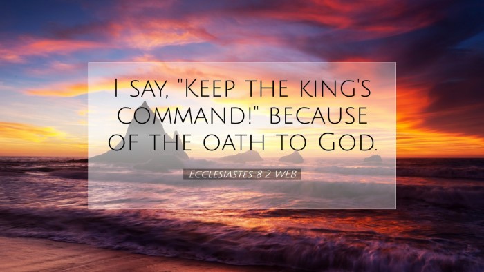 Picture 07 - Ecclesiastes 8:2 WEB Desktop Wallpaper - I say, 