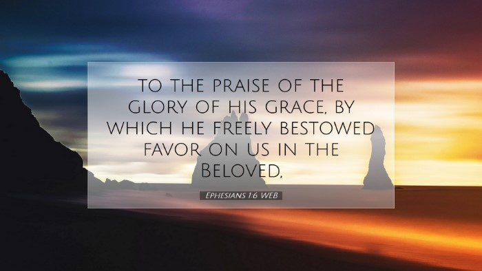 Picture 07 - Ephesians 1:6 WEB Desktop Wallpaper - to the praise of the glory of his grace, by which - Desktop Bible Verse Wallpaper