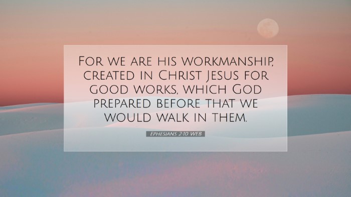 Picture 07 - Ephesians 2:10 WEB Desktop Wallpaper - For we are his workmanship, created in Christ - Desktop Bible Verse Wallpaper