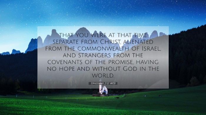 Picture 07 - Ephesians 2:12 WEB Desktop Wallpaper - that you were at that time separate from Christ, - Desktop Bible Verse Wallpaper