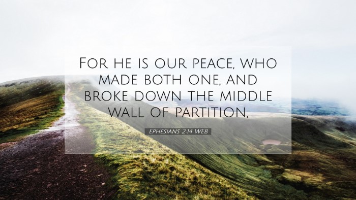 Picture 07 - Ephesians 2:14 WEB Desktop Wallpaper - For he is our peace, who made both one, and broke - Desktop Bible Verse Wallpaper