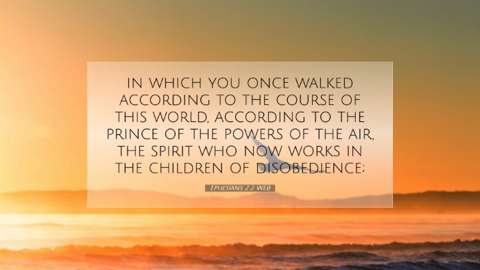 Picture 07 - Ephesians 2:2 WEB Desktop Wallpaper - in which you once walked according to the course - Desktop Bible Verse Wallpaper