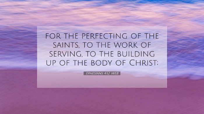 Picture 07 - Ephesians 4:12 WEB Desktop Wallpaper - for the perfecting of the saints, to the work of - Desktop Bible Verse Wallpaper