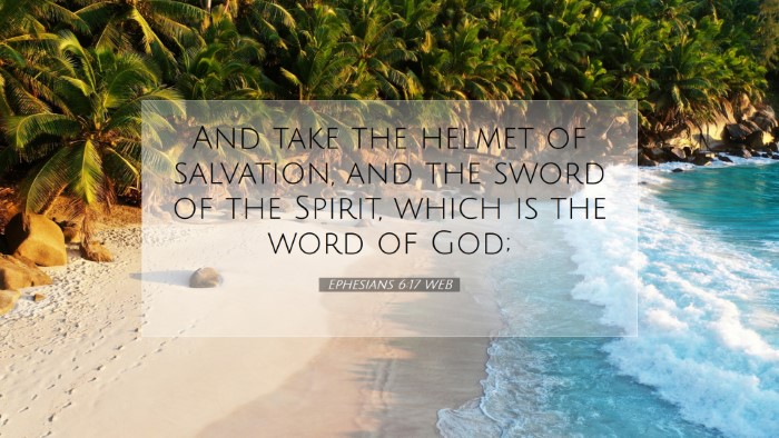 Picture 07 - Ephesians 6:17 WEB Desktop Wallpaper - And take the helmet of salvation, and the sword - Desktop Bible Verse Wallpaper