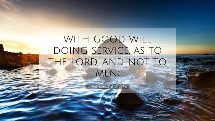 Picture 07 - Ephesians 6:7 WEB Desktop Wallpaper - with good will doing service, as to the Lord, and - Desktop Bible Verse Wallpaper