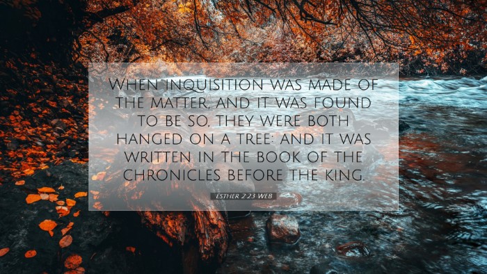 Picture 07 - Esther 2:23 WEB Desktop Wallpaper - When inquisition was made of the matter, and it - Desktop Bible Verse Wallpaper