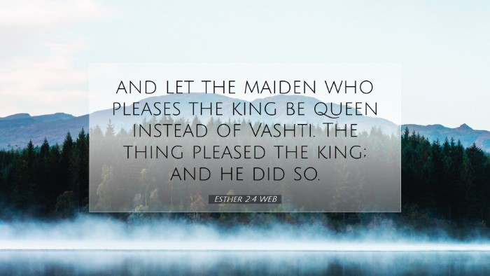 Picture 07 - Esther 2:4 WEB Desktop Wallpaper - and let the maiden who pleases the king be queen - Desktop Bible Verse Wallpaper