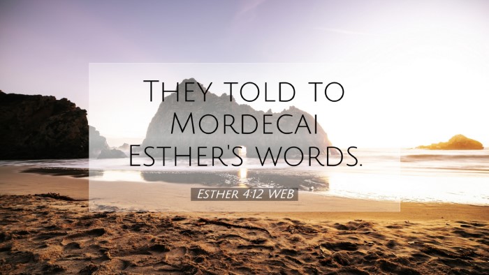 Picture 07 - Esther 4:12 WEB Desktop Wallpaper - They told to Mordecai Esther's - Desktop Bible Verse Wallpaper