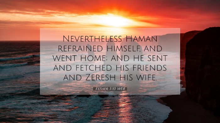 Picture 07 - Esther 5:10 WEB Desktop Wallpaper - Nevertheless Haman refrained himself, and went - Desktop Bible Verse Wallpaper