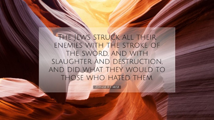 Picture 07 - Esther 9:5 WEB Desktop Wallpaper - The Jews struck all their enemies with the stroke - Desktop Bible Verse Wallpaper