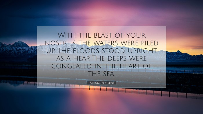Picture 07 - Exodus 15:8 WEB Desktop Wallpaper - With the blast of your nostrils the waters were - Desktop Bible Verse Wallpaper