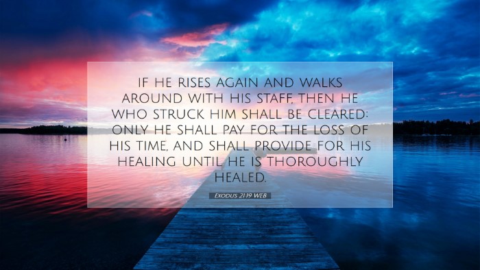 Picture 07 - Exodus 21:19 WEB Desktop Wallpaper - if he rises again and walks around with his - Desktop Bible Verse Wallpaper