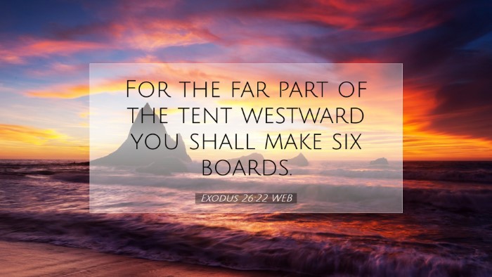 Picture 07 - Exodus 26:22 WEB Desktop Wallpaper - For the far part of the tent westward you shall - Desktop Bible Verse Wallpaper