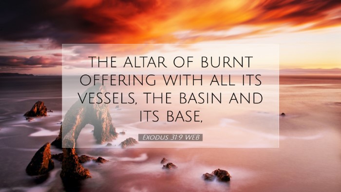Picture 07 - Exodus 31:9 WEB Desktop Wallpaper - the altar of burnt offering with all its vessels, - Desktop Bible Verse Wallpaper