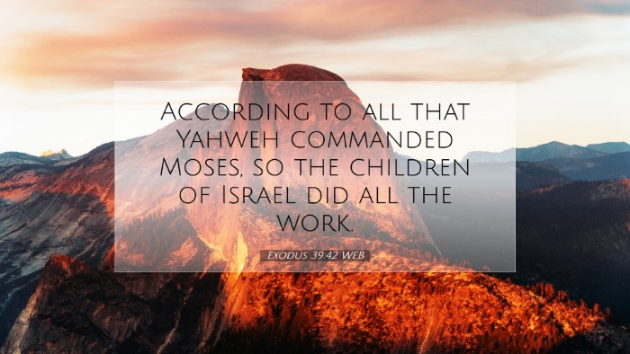 Picture 07 - Exodus 39:42 WEB Desktop Wallpaper - According to all that Yahweh commanded Moses, so - Desktop Bible Verse Wallpaper