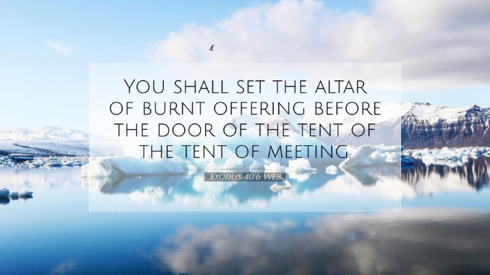 Picture 07 - Exodus 40:6 WEB Desktop Wallpaper - You shall set the altar of burnt offering before - Desktop Bible Verse Wallpaper